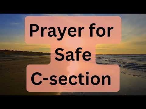 Prayer for Safe C-section | Powerful Calming Prayer for Healthy C-section Delivery