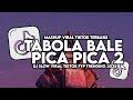 DJ TABOLA BALE X PICA PICA 2 SLOW VIRAL TIKTOK FULL SONG MAMAN FVNDY 2025