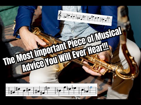 The Most Important Piece of Musical Advice You Will Ever Hear!