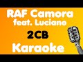 RAF Camora • 2CB (feat. Luciano) • Karaoke