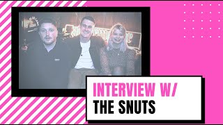 INTERVIEW W/ THE SNUTS