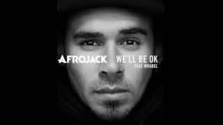 Afrojack We&#39;ll Be Ok audio only ft Wrabel