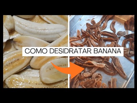 COMO DESIDRATAR BANANA DE FORMA SIMPLES, PARA DURAR 6 MESES