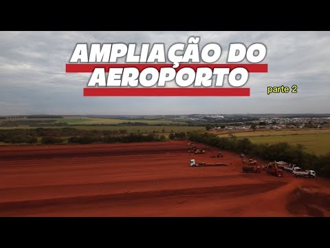 AMPLIAÇÃO DO AEROPORTO DE RIO VERDE GO PARTE 2 (Atualização)