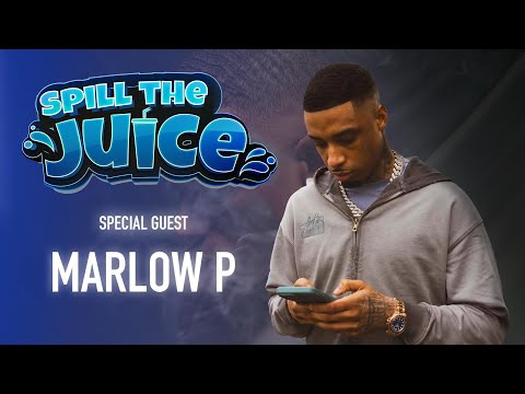 "People Start Problems with Me and then i have to finish it" Marlow P Spill the Juice - Episode 38