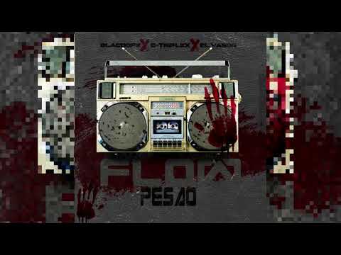 Flow bien Pesao BlackDope ft Ctriple X, ElVaron