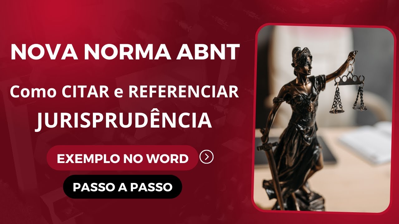Como fazer CITAÇÃO e REFERÊNCIA de JURISPRUDÊNCIA na NOVA NORMA ABNT – Exemplo no WORD passo a passo