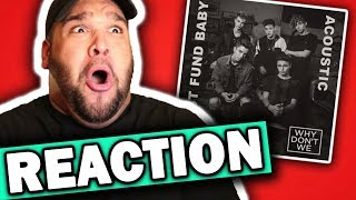 Why Don&#39;t We - Trust Fund Baby (Acoustic) REACTION