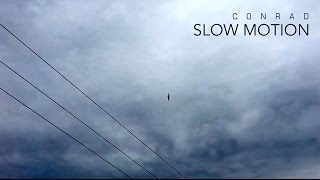 Slow Motion – Conrad (Music video)