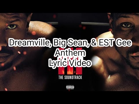 Dreamville, Big Sean, & EST Gee - Anthem (Lyric Video)