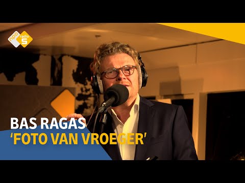 Bas Ragas - Foto Van Vroeger (Rob de Nijs) | NPO Radio 5
