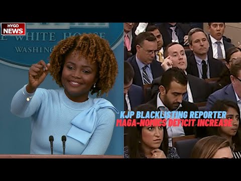 KJP Blacklisting Reporter, Reduced Deficit, MAGA-nomics Deficit increase, Slams Congressional Dems