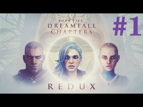 Dreamfall Chapters: Book Five - Redux Walkthrough part 1