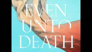 Even Unto Death (Audrey Assad)