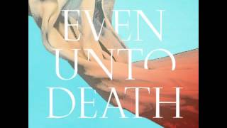 Even Unto Death (Audrey Assad)
