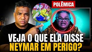 PASTORA NADIR REVELA : NEYMAR EM POUCO TEMPO VAI ...