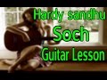 Hardy Sandhu | Soch Guitar Lesson | Easy Tutorial | VGuitarLearning
