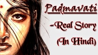 Rani Padmini (Padmavati)  Real Story In Hindi  Upc