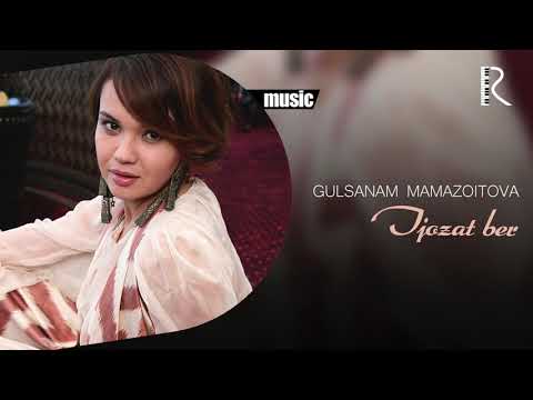 Gulsanam Mamazoitova - Ijozat ber | Гулсанам Мамазоитова - Ижозат бер (music version)