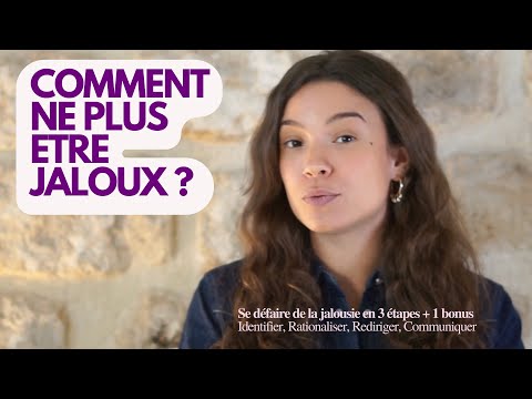 Comment ne plus être JALOUX ?
