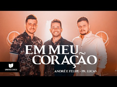 Em Meu Coração (part. Pr Lucas) - André e Felipe