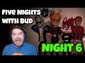 WE DID IT BUD AND HIS FRIENDS CAN T STOP ME Five Nights With Bud Night 6 ENDING