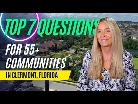 Finding Your Perfect 55+ Community in Clermont, Florida - Top 7 Questions To Ask