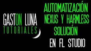 Tutorial de Automatizacion de Nexus Harmless y Otros en FL Studio 12