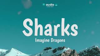 Imagine Dragons - Sharks (Lyrics) | Audio Lyrics Info