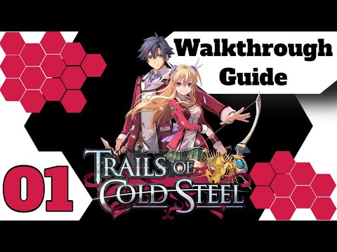 The Legend of Heroes: Trails of Cold Steel Walkthrough Guide #1