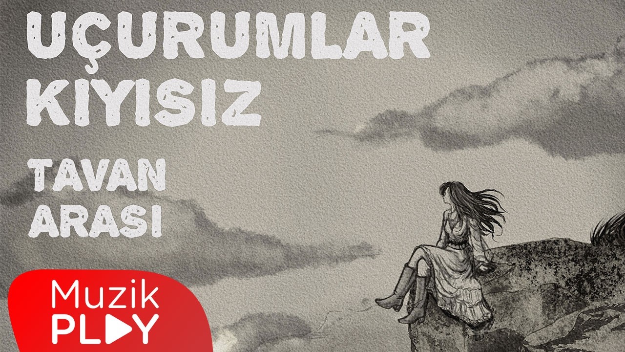 Tavan Arası - Uçurumlar Kıyısız (Official Lyric Video)