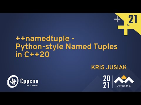 ++namedtuple - Python-style Named Tuples in C++20 - Kris Jusiak - CppCon 2021