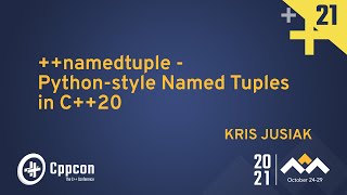 Download the video "++namedtuple - Python-style Named Tuples in C++20 - Kris Jusiak - CppCon 2021"