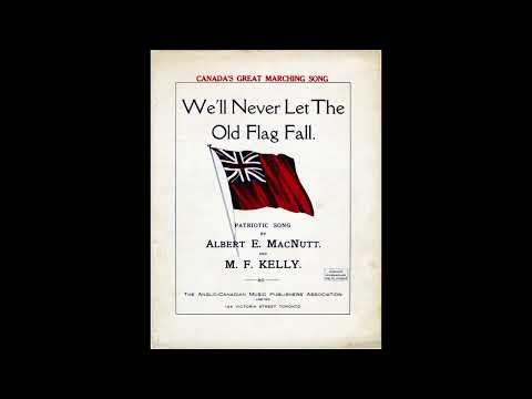 We'll Never Let the Old Flag Fall (1915)