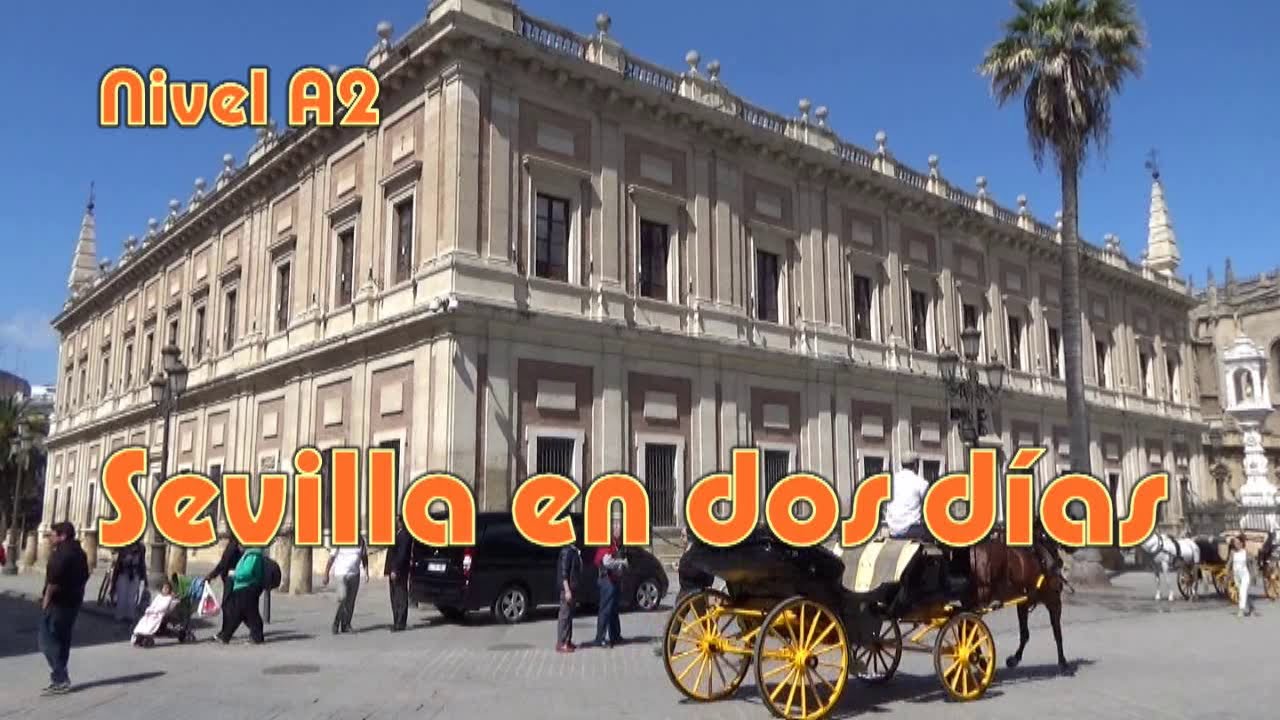 Sevilla en dos días. Nivel A2