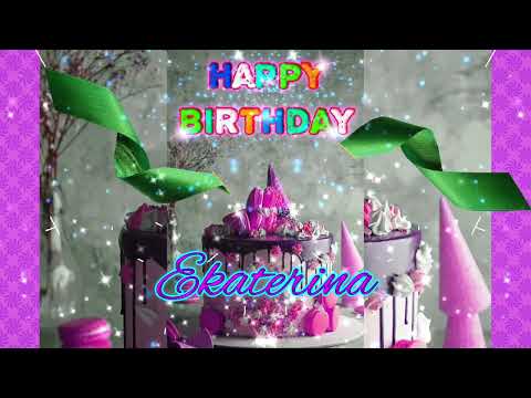 EKATERINA Happy Birthday 🎈🎊EKATERINA Birthday🎈🎊Happy Birthday Song🎈🎊