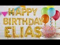 Elias Happy Birthday Song  / Happy Birthday Song for  🥳