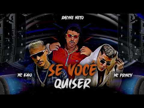 MC PRINCY, RACINE NETO E MC KAIO - SE VOCÊ QUISER - REMIX BREGA FUNK