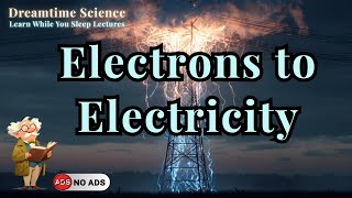 The Astonishing Journey from Electrons to Light