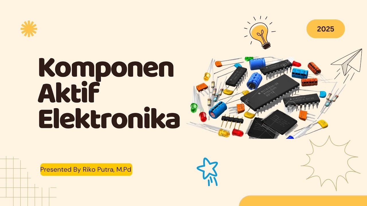 Komponen Aktif Elektronika, Jenis dan Prinsip Kerjanya