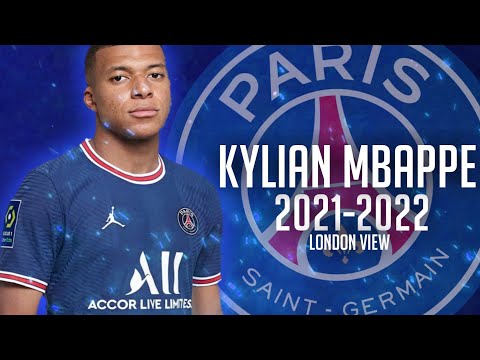 Kylian Mbappe 2021-2022 | London view