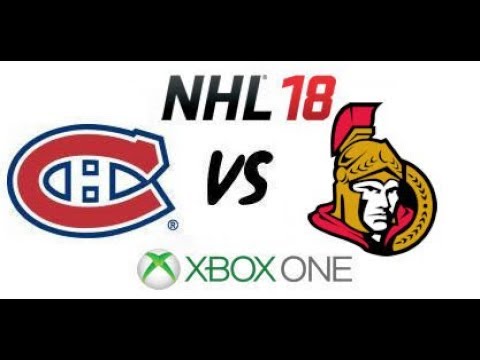 NHL 18 - Montreal Canadiens vs. Ottawa Senators - Xbox One