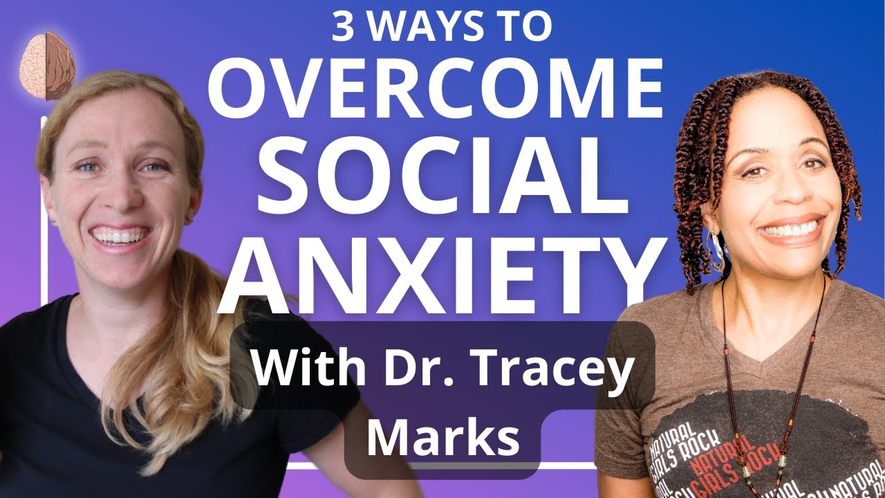 Overcome Social Anxiety | Medication and Therapy Options With Dr. Tracey Marks