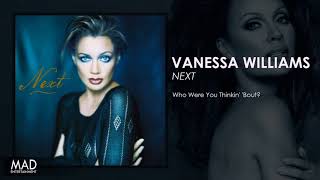 Vanessa Williams - Who Were You Thinkin&#39; Bout?