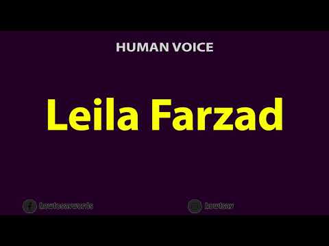 How to Pronounce Leila Farzad