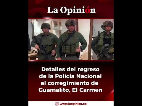 Detalles del regreso de la Policía Nacional al corregimiento de Guamalito, El Carmen