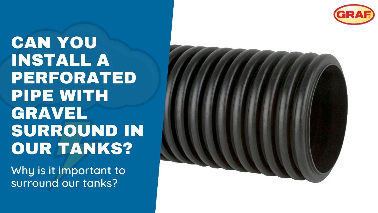 Can You Install a Perforated Pipe With Gravel Surround in Our Tanks?