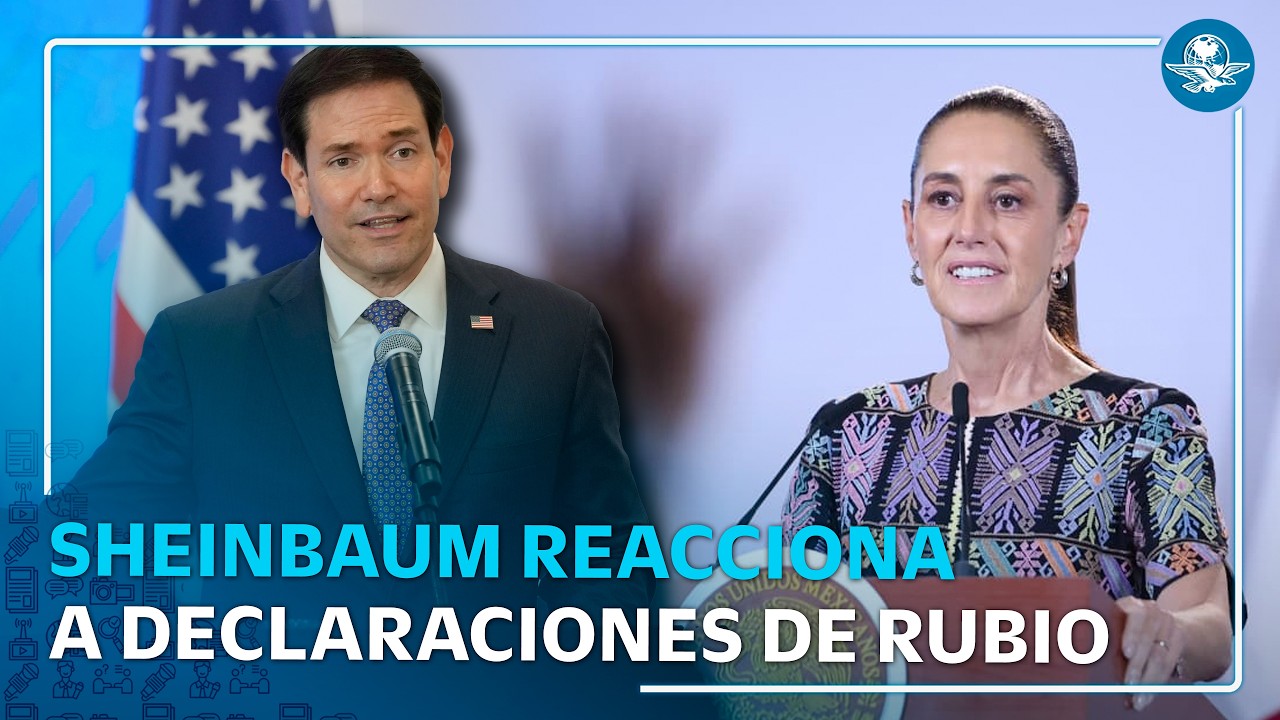 Sheinbaum responde a Marco Rubio: "no usen a México en su campaña", dice