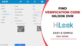 How to find verification code hilook dvr | hilook stream encryption