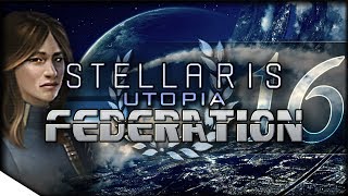 Path of Discovery | STELLARIS: Utopia — Federation 16 | 1.6 Banks Update
